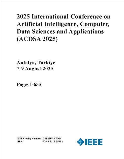 Artificial Intelligence, Computer, Data Sciences and Applications (ACDSA), 2025 International Conference on (4 VOLS)