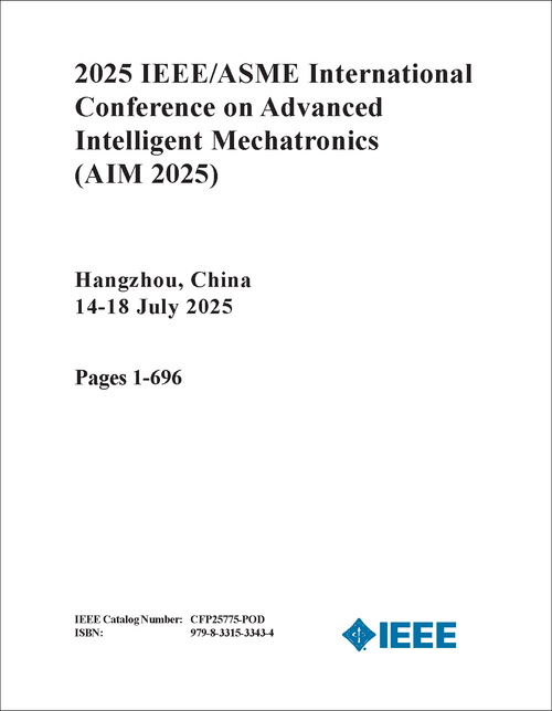 Advanced Intelligent Mechatronics (AIM), 2025 IEEE/ASME International Conference on (2 VOLS)