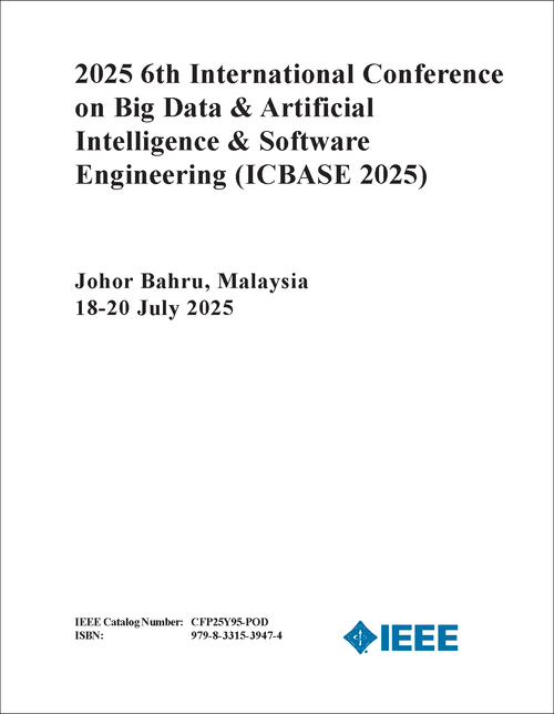 Big Data & Artificial Intelligence & Software Engineering (ICBASE), 2025 6th International Conference on