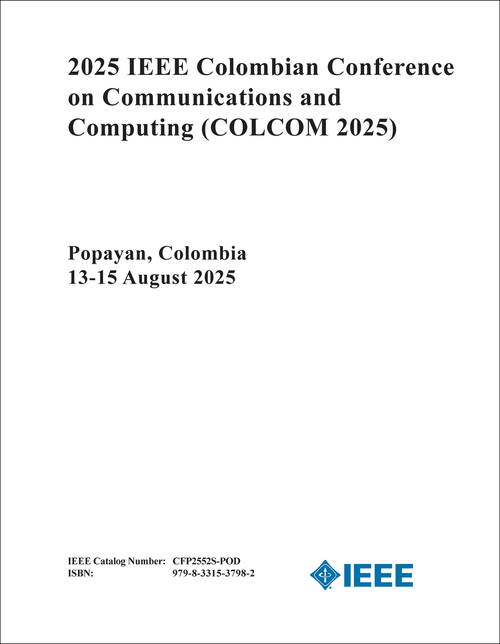 COMMUNICATIONS AND COMPUTING. IEEE COLOMBIAN CONFERENCE. 2025. (COLCOM 2025)