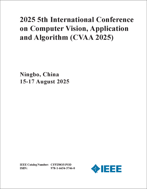 Computer Vision, Application and Algorithm (CVAA), 2025 5th International Conference on