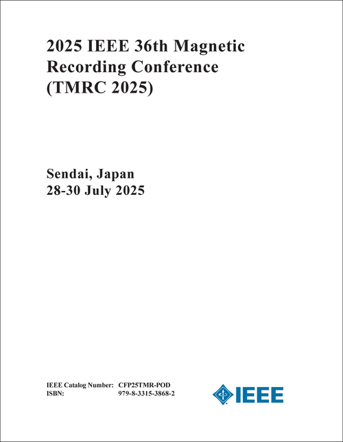 MAGNETIC RECORDING CONFERENCE. IEEE. 36TH 2025. (TMRC 2025)