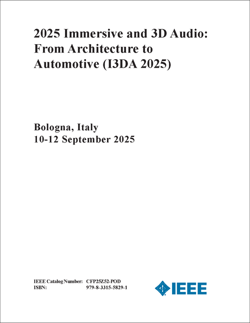 Immersive and 3D Audio: From Architecture to Automotive (I3DA), 2025