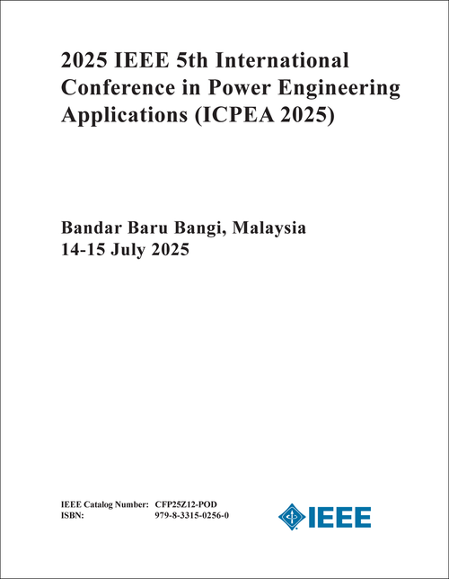 POWER ENGINEERING APPLICATIONS. IEEE INTERNATIONAL CONFERENCE. 5TH 2025. (ICPEA 2025)