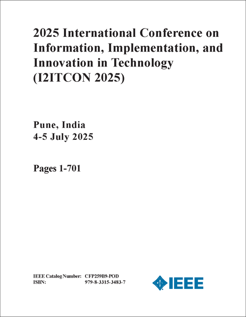 Information, Implementation, and Innovation in Technology (I2ITCON), 2025 International Conference on (2 VOLS)