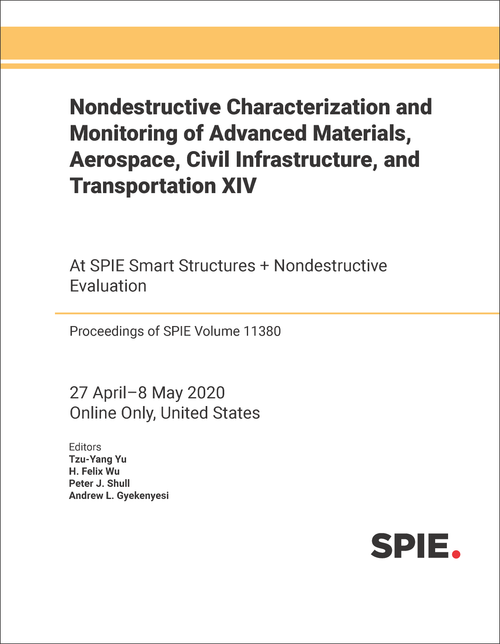 NONDESTRUCTIVE CHARACTERIZATION AND MONITORING OF ADVANCED MATERIALS, AEROSPACE, CIVIL INFRASTRUCTURE, AND TRANSPORTATION XIV