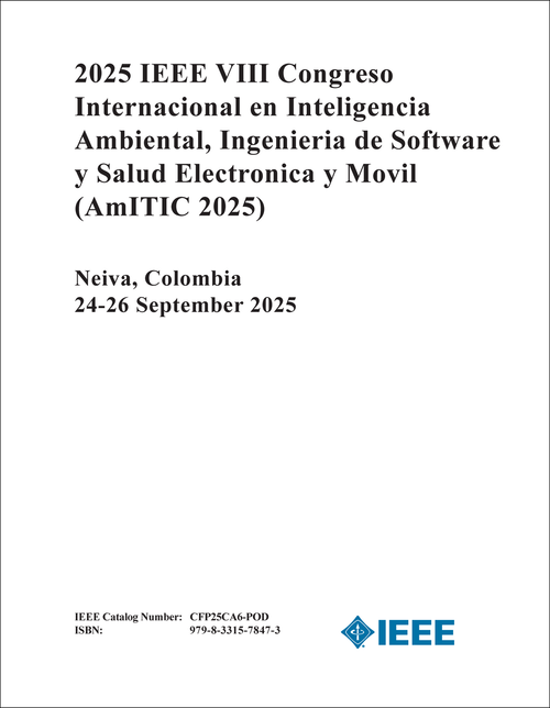 INTELIGENCIA AMBIENTAL, INGENIERIA DE SOFTWARE Y SALUD ELECTRONICA Y MOVIL. IEEE CONGRESO INTERNACIONAL. 8TH 2025. (AmITIC 2025)