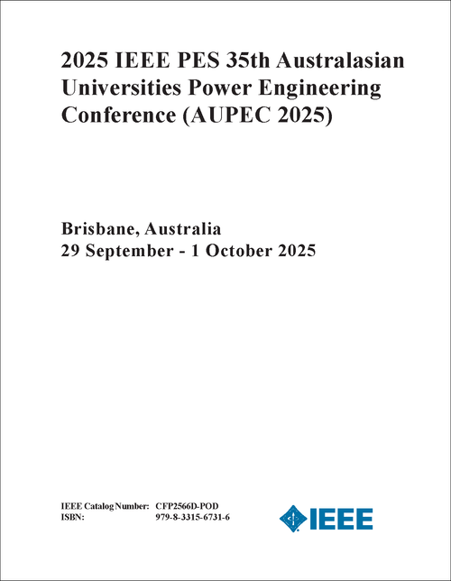 Power Engineering Conference (AUPEC), 2025 IEEE PES 35th Australasian Universities