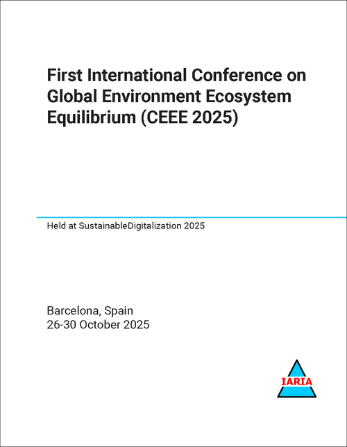 GLOBAL ENVIRONMENT ECOSYSTEM EQUILIBRIUM. INTERNATIONAL CONFERENCE. 1ST 2025. (CEEE 2025)