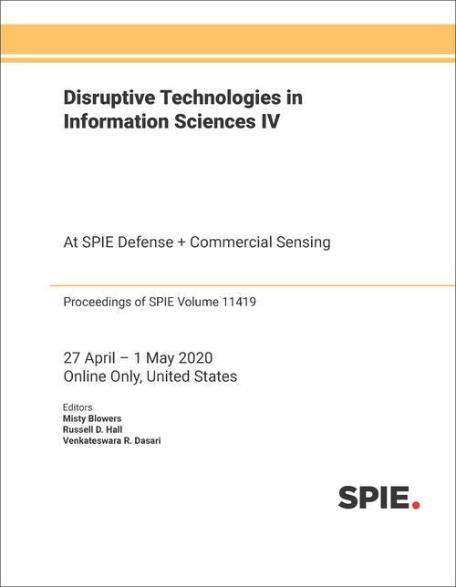 DISRUPTIVE TECHNOLOGIES IN INFORMATION SCIENCES IV