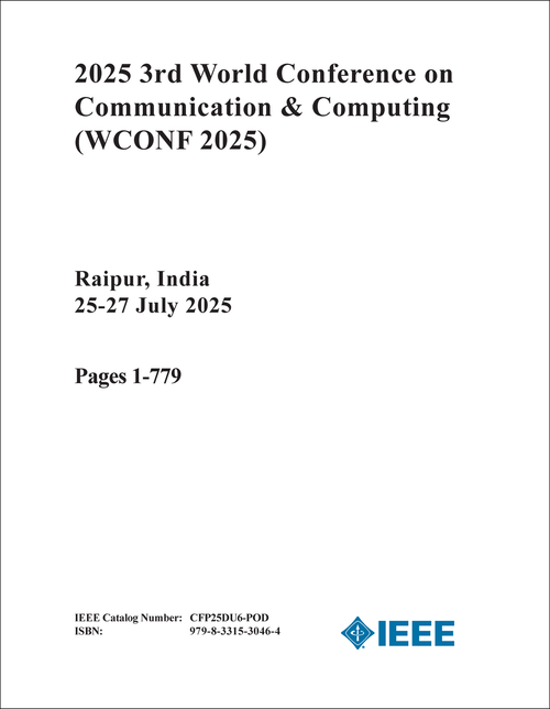 COMMUNICATION AND COMPUTING. WORLD CONFERENCE. 3RD 2025. (WCONF 2025) (2 VOLS)