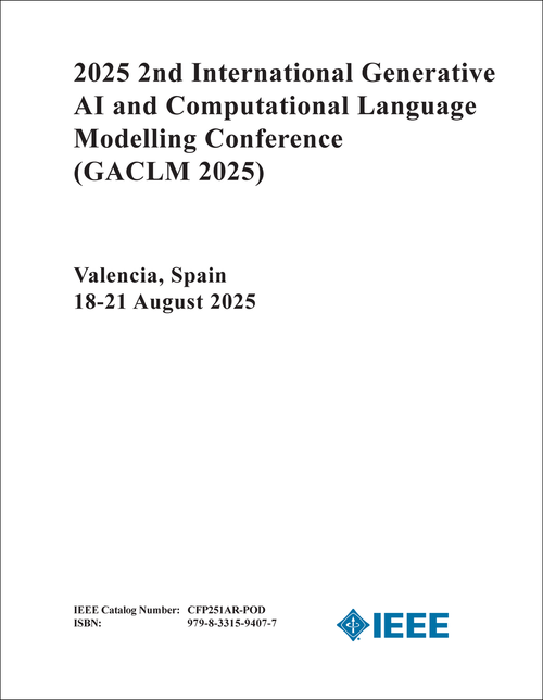 GENERATIVE AI AND COMPUTATIONAL LANGUAGE MODELLING CONFERENCE. INTERNATIONAL. 2ND 2025. (GACLM 2025)