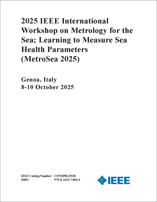 METROLOGY FOR THE SEA; LEARNING TO MEASURE SEA HEALTH PARAMETERS. IEEE INTERNATIONAL WORKSHOP. 2025. (MetroSea 2025)