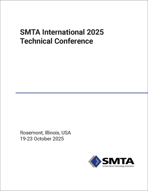 SMTA INTERNATIONAL TECHNICAL CONFERENCE. 2025.
