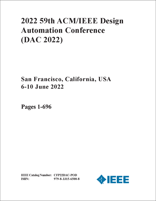 Design Automation Conference (DAC), 2022 59th ACM/IEEE (2 VOLS)