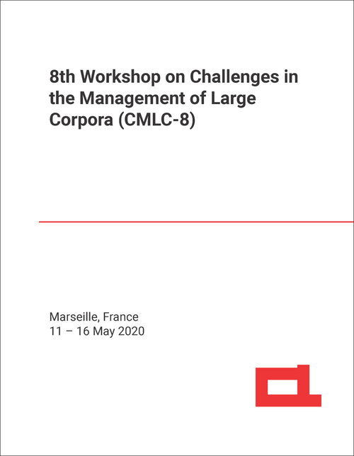 CHALLENGES IN THE MANAGEMENT OF LARGE CORPORA. WORKSHOP. 8TH 2020. (CMLC-8)