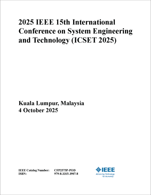 System Engineering and Technology (ICSET), 2025 IEEE 15th International Conference on