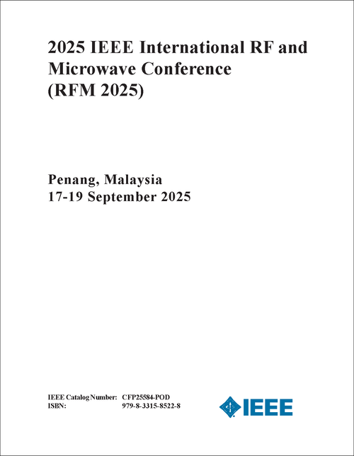 RF and Microwave Conference (RFM), 2025 IEEE International