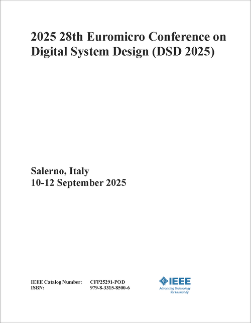 Digital System Design (DSD), 2025 28th Euromicro Conference on