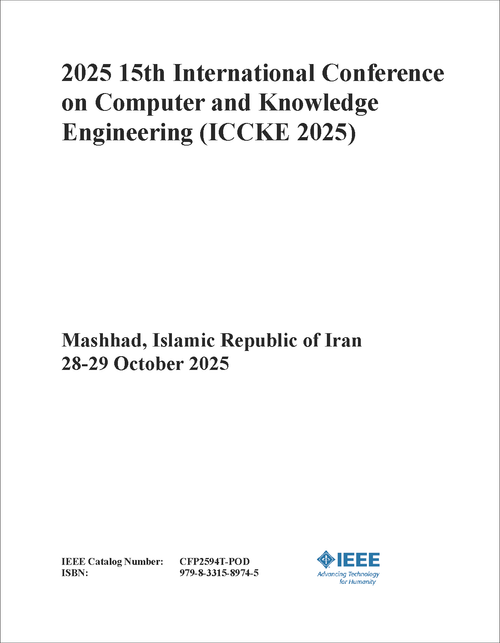Computer and Knowledge Engineering (ICCKE), 2025 15th International Conference on