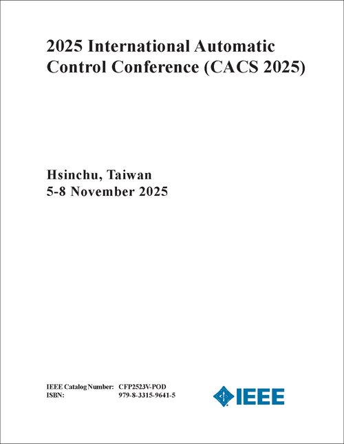 Automatic Control Conference (CACS), 2025 International