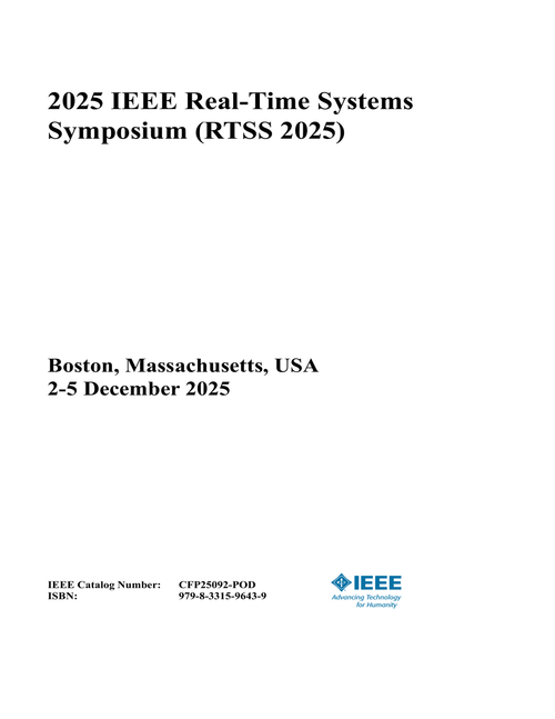 Real-Time Systems Symposium (RTSS), 2025 IEEE