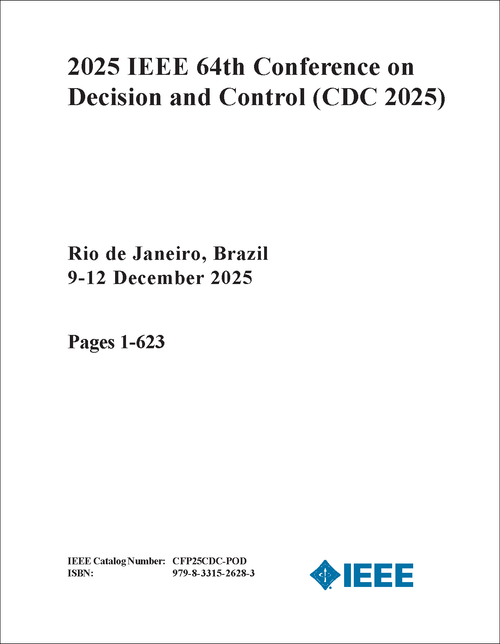 DECISION AND CONTROL. IEEE CONFERENCE. 64TH 2025. (CDC 2025) (10 VOLS)