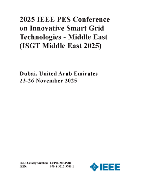 Innovative Smart Grid Technologies - Middle East (ISGT Middle East), 2025 IEEE PES Conference on