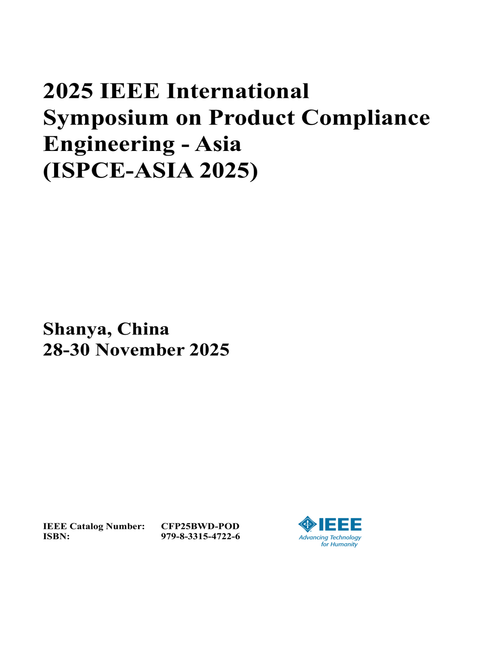 Product Compliance Engineering - Asia (ISPCE-ASIA), 2025 IEEE International Symposium on