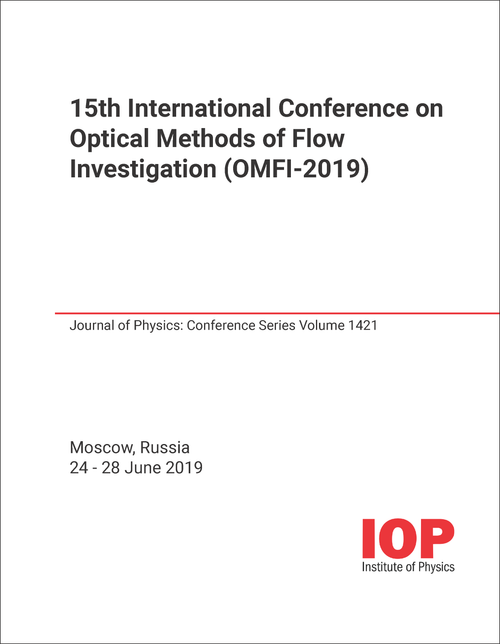 OPTICAL METHODS OF FLOW INVESTIGATION. INTERNATIONAL CONFERENCE. 15TH 2019. (OMFI-2019)