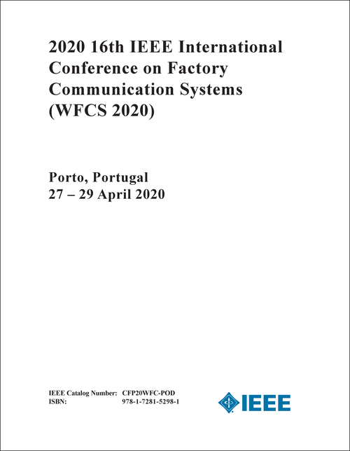 FACTORY COMMUNICATION SYSTEMS. IEEE INTERNATIONAL CONFERENCE. 16TH 2020. (WFCS 2020)