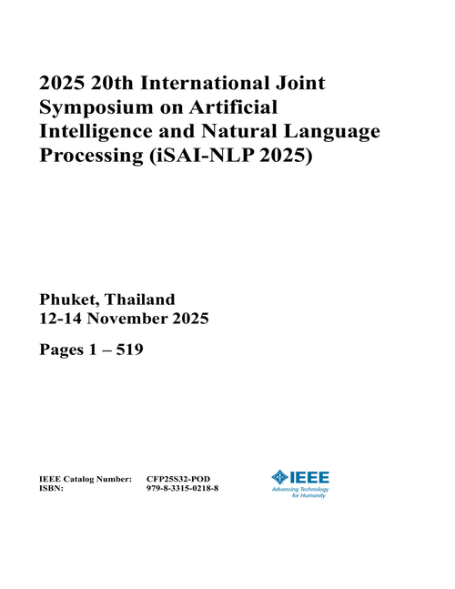 Artificial Intelligence and Natural Language Processing (iSAI-NLP), 2025 20th International Joint Symposium on (2 VOLS)