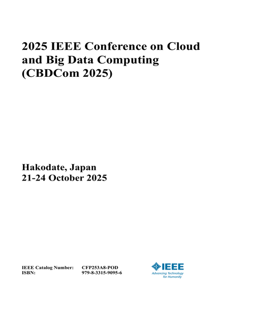 Cloud and Big Data Computing (CBDCom), 2025 IEEE Conference on