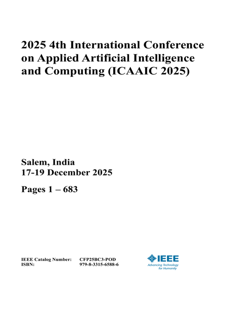 Applied Artificial Intelligence and Computing (ICAAIC), 2025 4th International Conference on (3 VOLS)