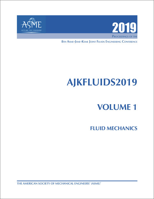 FLUIDS ENGINEERING CONFERENCE. ASME-JSME-KSME JOINT. 8TH 2019. AJKFluids 2019, VOLUME 1: FLUID MECHANICS