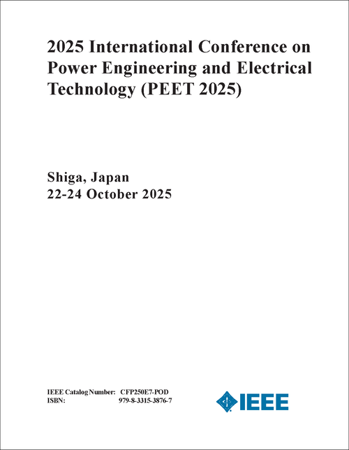 POWER ENGINEERING AND ELECTRICAL TECHNOLOGY. INTERNATIONAL CONFERENCE. 2025. (PEET 2025)