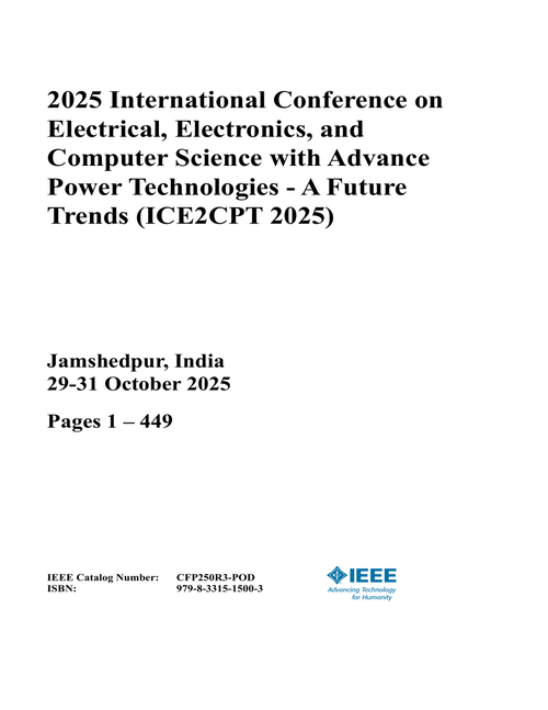 Electrical, Electronics, and Computer Science with Advance Power Technologies - A Future Trends (ICE2CPT), 2025 International Conference on (2 VOLS)