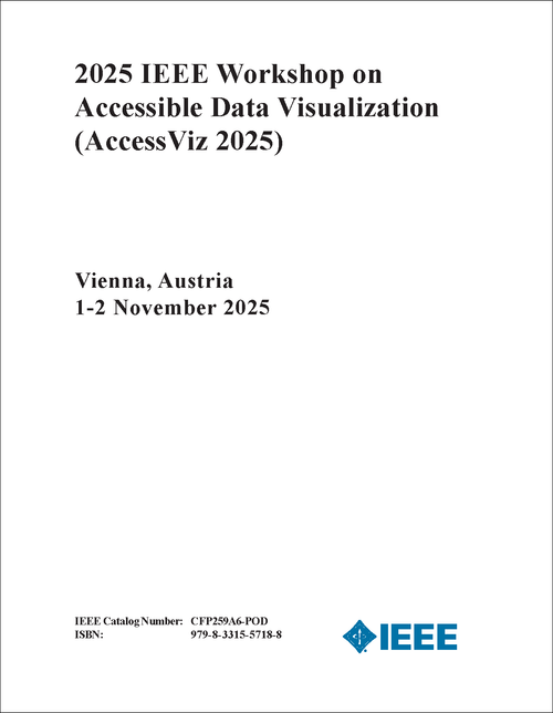 ACCESSIBLE DATA VISUALIZATION. IEEE WORKSHOP. 2025. (AccessViz 2025)