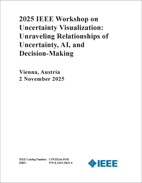 UNCERTAINTY VISUALIZATION: UNRAVELING RELATIONSHIPS OF UNCERTAINTY, AI, AND DECISION-MAKING. IEEE WORKSHOP. 2025.