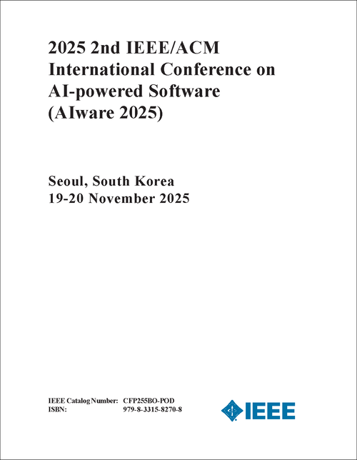 AI-POWERED SOFTWARE. IEEE/ACM INTERNATIONAL CONFERENCE. 2ND 2025. (AIware 2025)