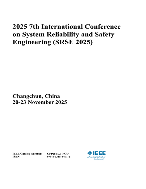 System Reliability and Safety Engineering (SRSE), 2025 7th International Conference on