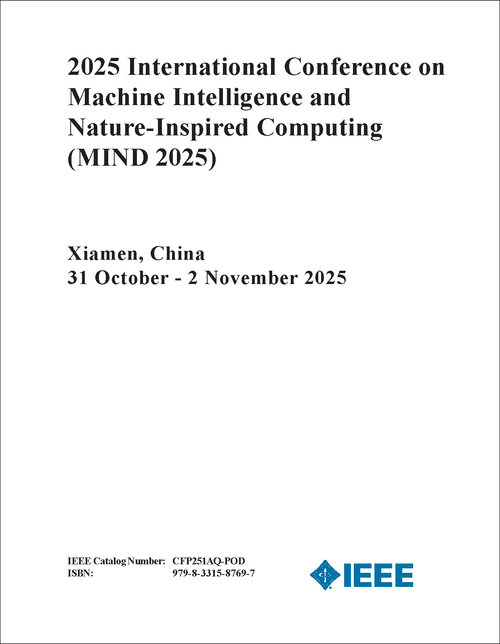 Machine Intelligence and Nature-Inspired Computing (MIND), 2025 International Conference on