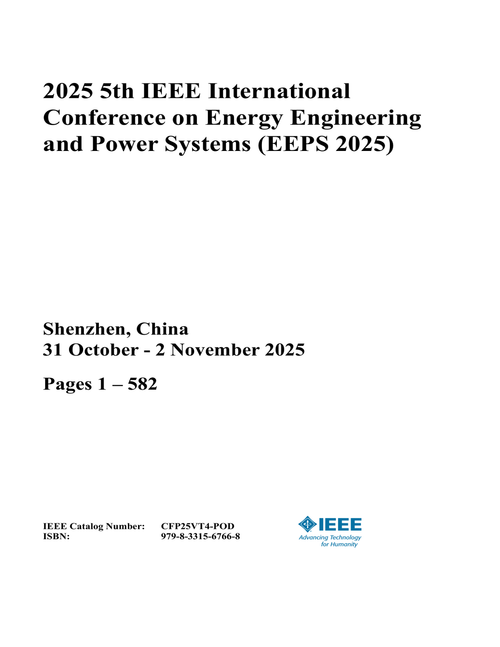 Energy Engineering and Power Systems (EEPS), 2025 5th IEEE International Conference on (2 VOLS)
