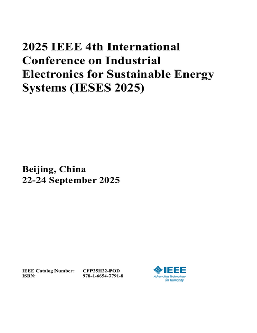 Industrial Electronics for Sustainable Energy Systems (IESES), 2025 IEEE 4th International Conference on