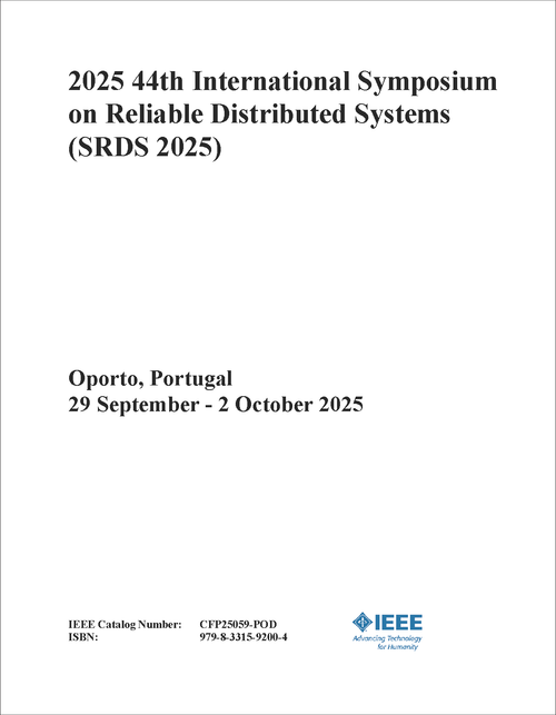 Reliable Distributed Systems (SRDS), 2025 44th International Symposium on