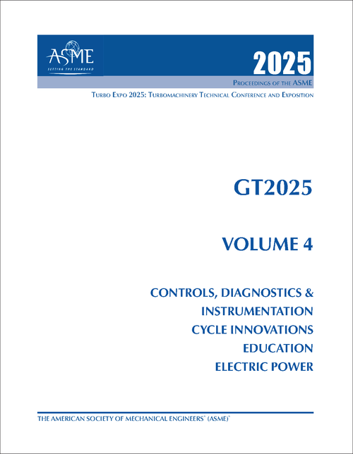 TURBO EXPO: TURBOMACHINERY TECHNICAL CONFERENCE AND EXPOSITION. 2025. GT2025, VOLUME 4: CONTROLS, DIAGNOSTICS & INSTRUMENTATION; CYCLE INNOVATIONS; EDUCATION; ELECTRIC POWER