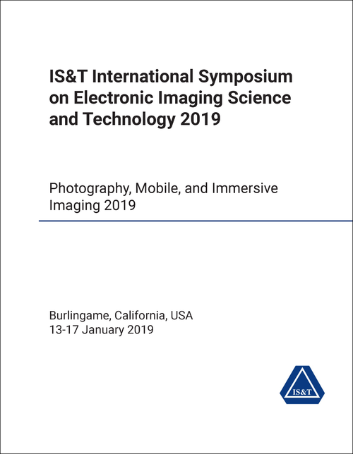 ELECTRONIC IMAGING SCIENCE AND TECHNOLOGY. IS&T INTERNATIONAL SYMPOSIUM. 2019. PHOTOGRAPHY, MOBILE, AND IMMERSIVE IMAGING 2019