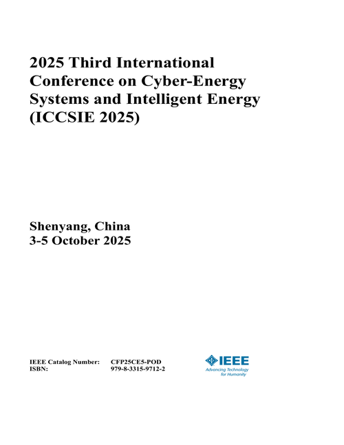 Cyber-Energy Systems and Intelligent Energy (ICCSIE), 2025 Third International Conference on