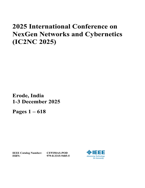 NexGen Networks and Cybernetics (IC2NC), 2025 International Conference on (2 VOLS)