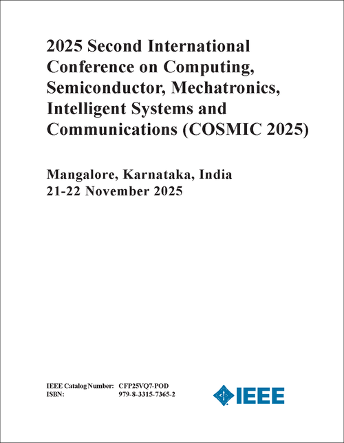 Computing, Semiconductor, Mechatronics, Intelligent Systems and Communications (COSMIC), 2025 Second International Conference on